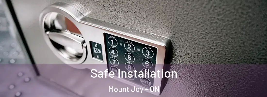  Safe Installation Mount Joy - ON