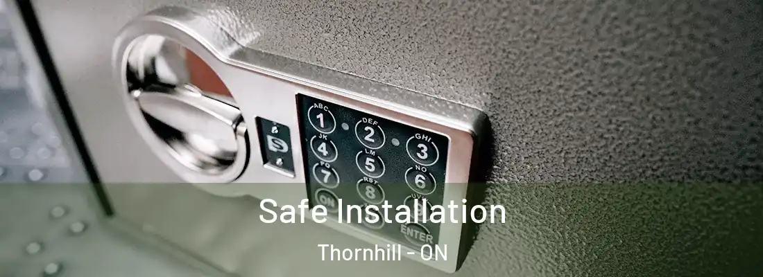  Safe Installation Thornhill - ON
