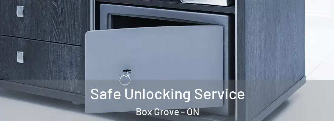  Safe Unlocking Service Box Grove - ON