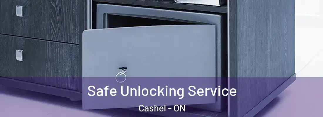  Safe Unlocking Service Cashel - ON
