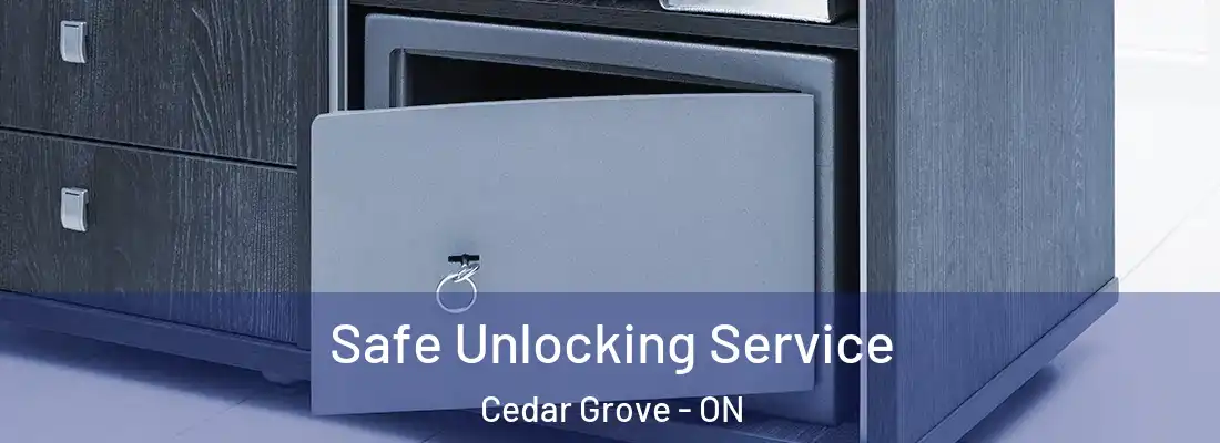  Safe Unlocking Service Cedar Grove - ON