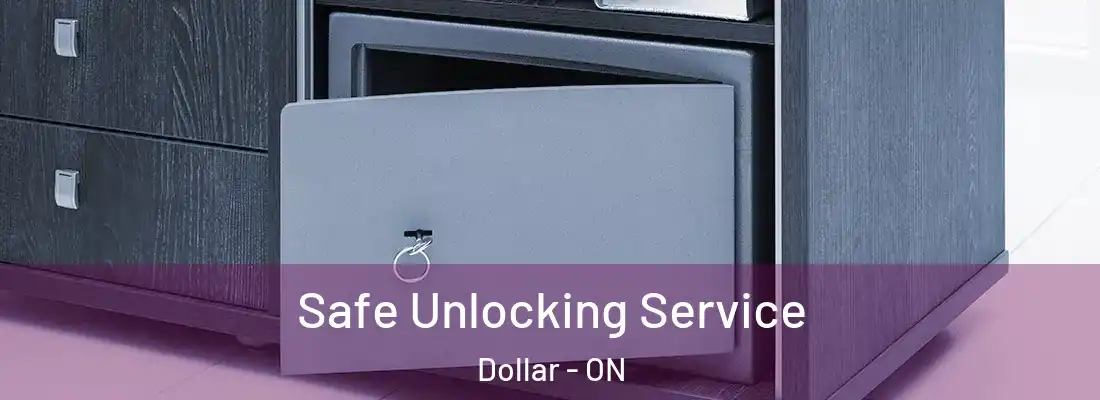  Safe Unlocking Service Dollar - ON