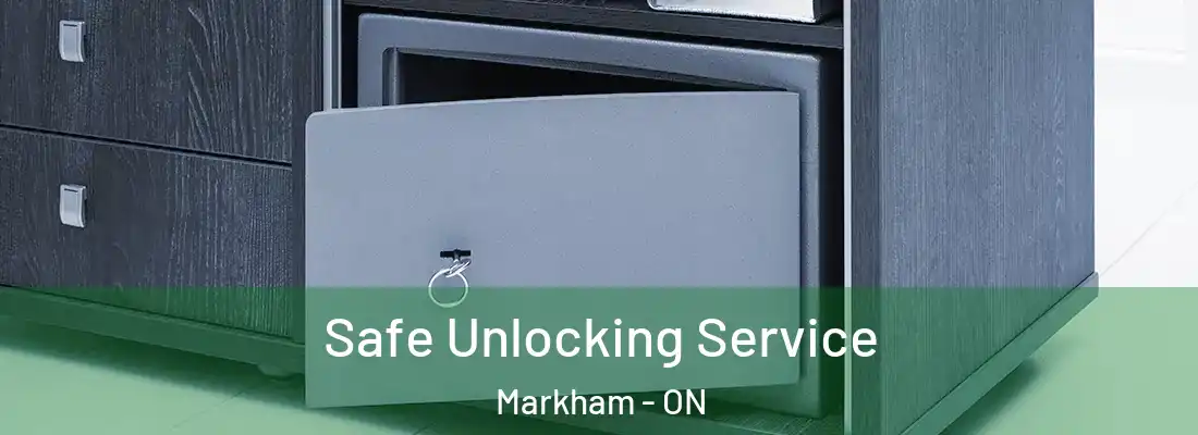  Safe Unlocking Service Markham - ON