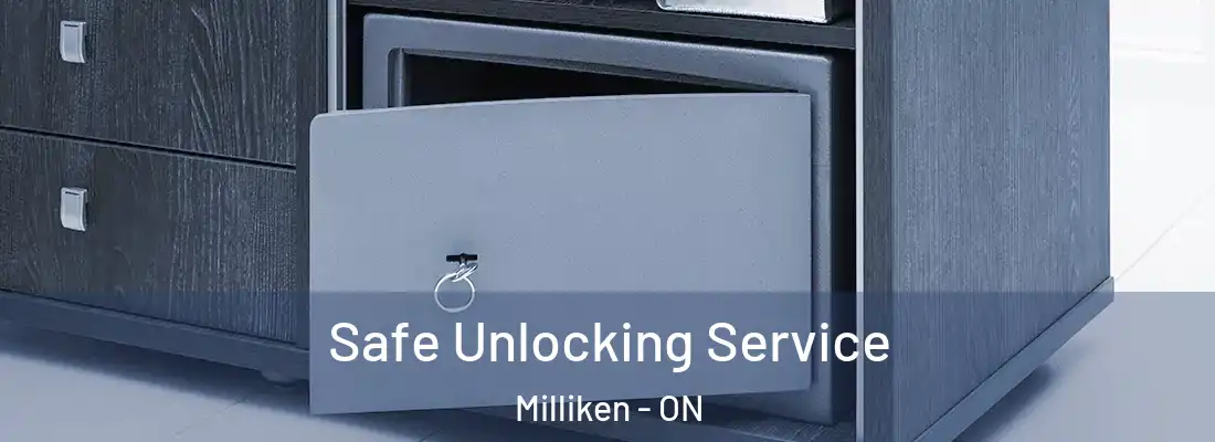  Safe Unlocking Service Milliken - ON