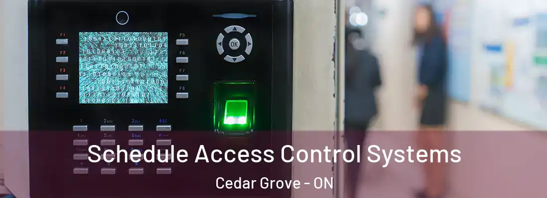  Schedule Access Control Systems Cedar Grove - ON