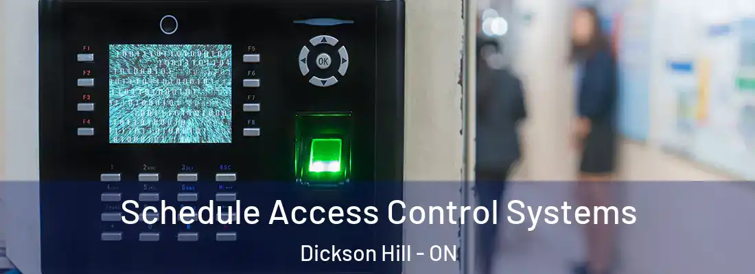  Schedule Access Control Systems Dickson Hill - ON