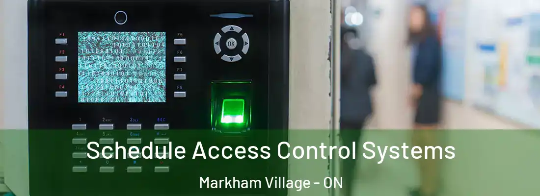  Schedule Access Control Systems Markham Village - ON