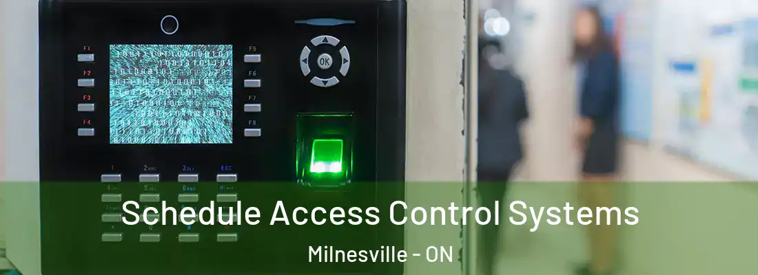  Schedule Access Control Systems Milnesville - ON