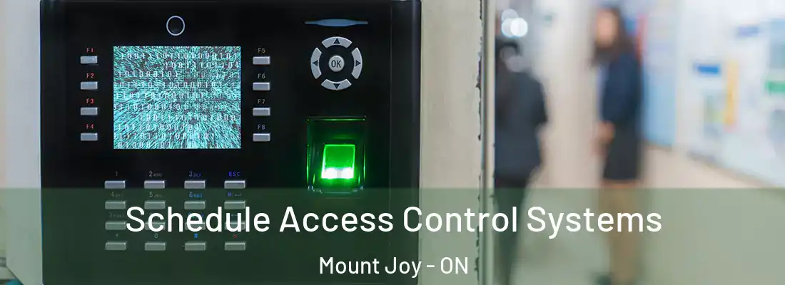  Schedule Access Control Systems Mount Joy - ON