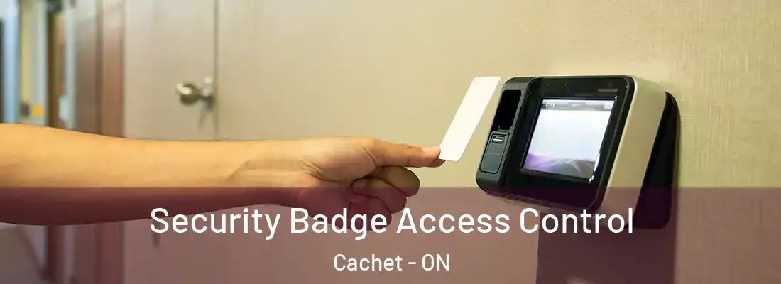  Security Badge Access Control Cachet - ON