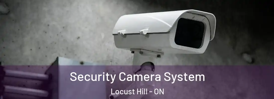  Security Camera System Locust Hill - ON