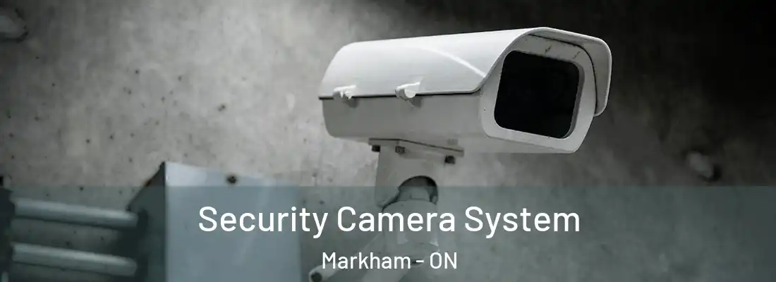  Security Camera System Markham - ON