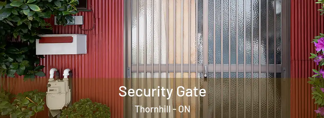  Security Gate Thornhill - ON