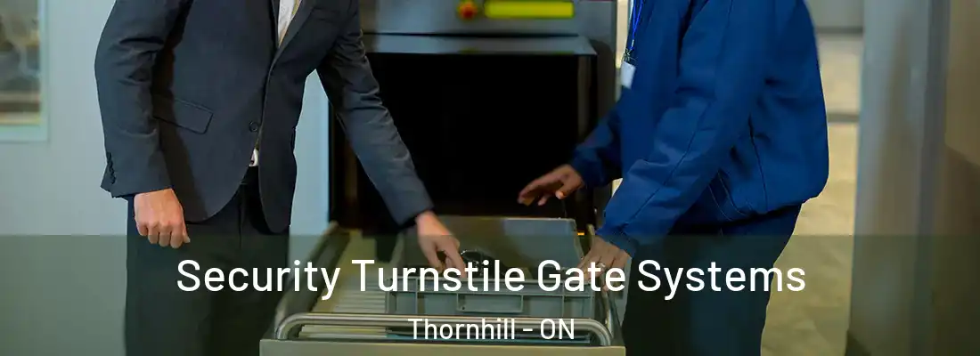  Security Turnstile Gate Systems Thornhill - ON
