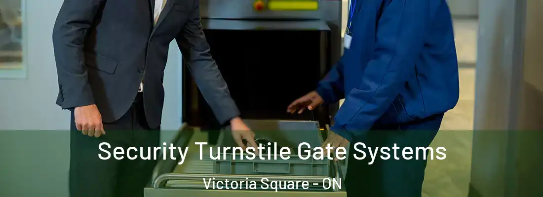  Security Turnstile Gate Systems Victoria Square - ON