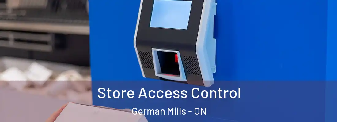  Store Access Control German Mills - ON