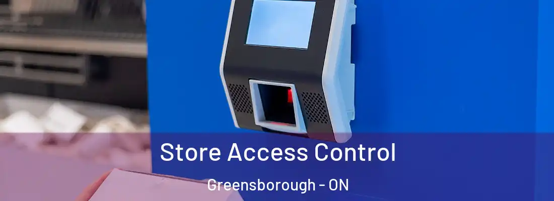  Store Access Control Greensborough - ON