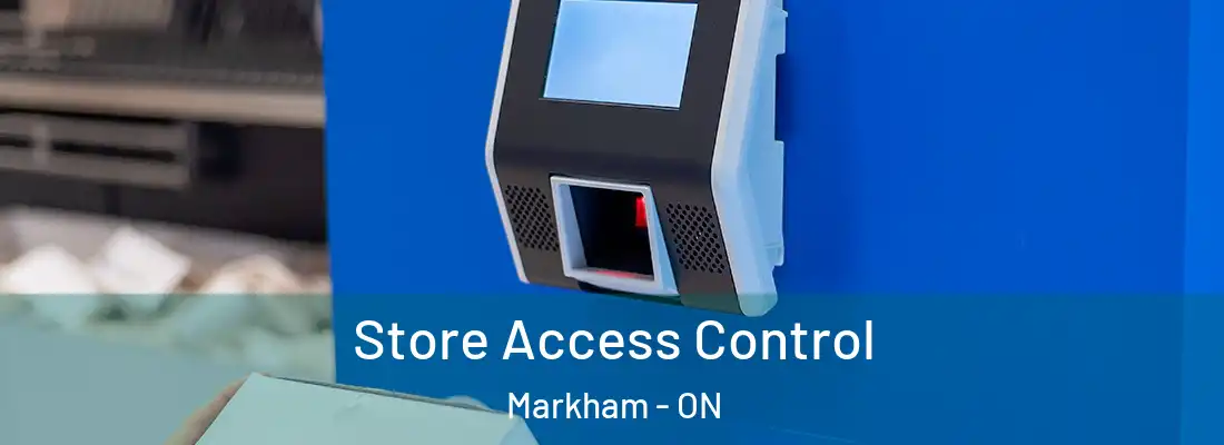  Store Access Control Markham - ON