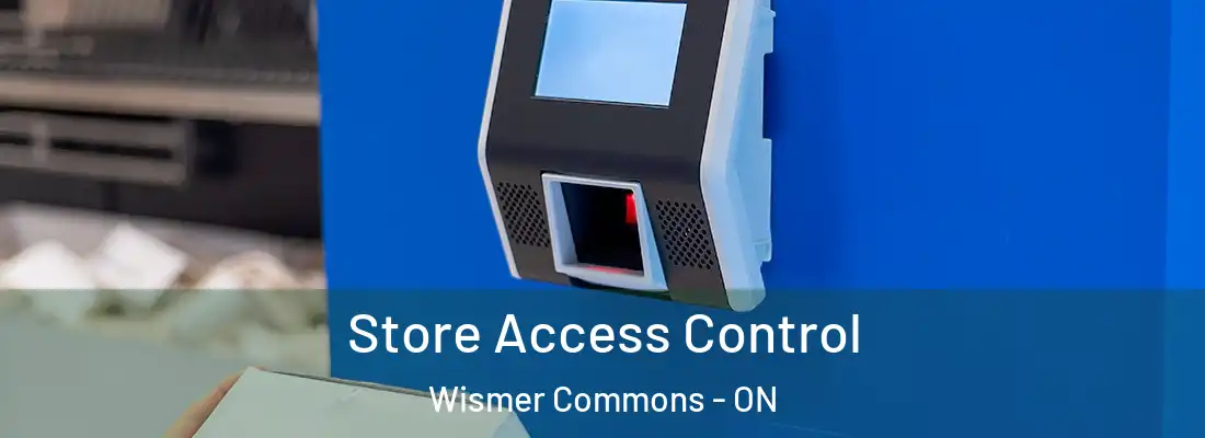  Store Access Control Wismer Commons - ON