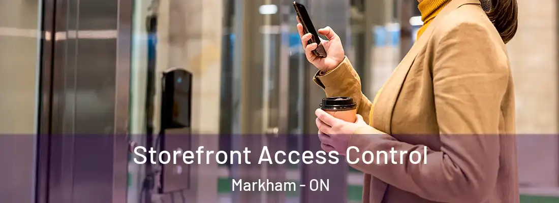  Storefront Access Control Markham - ON