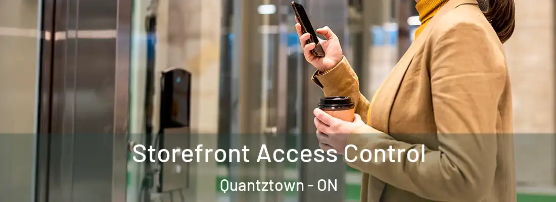 Storefront Access Control Quantztown - ON