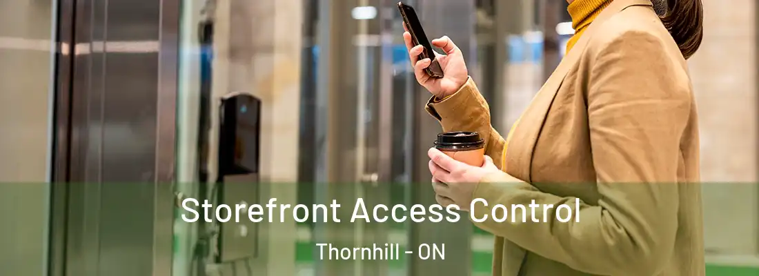  Storefront Access Control Thornhill - ON
