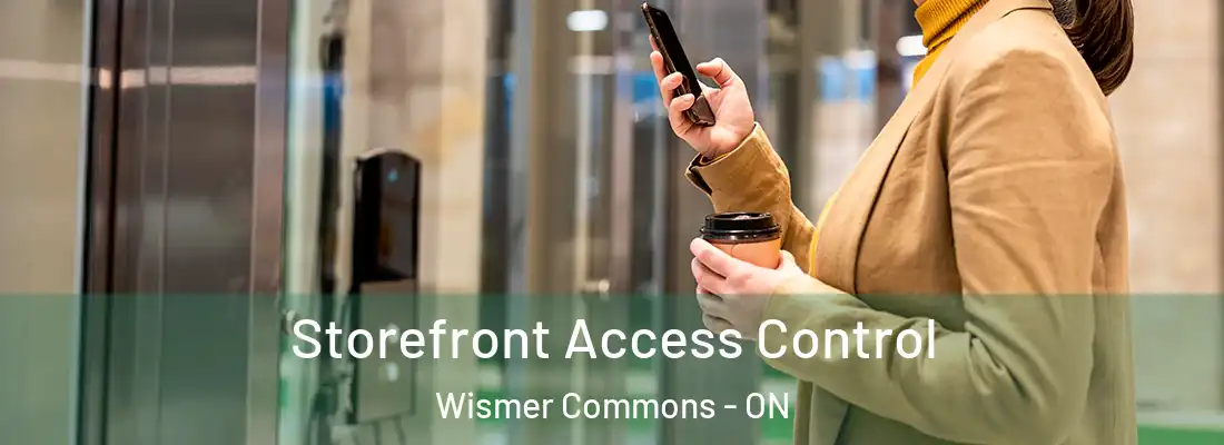  Storefront Access Control Wismer Commons - ON