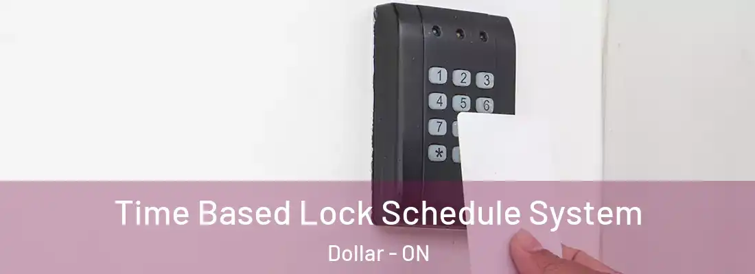  Time Based Lock Schedule System Dollar - ON