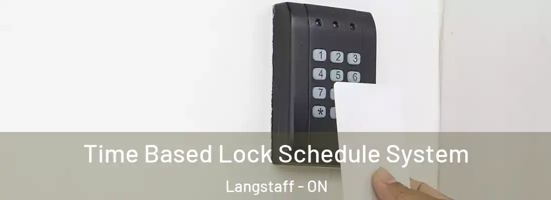 Time Based Lock Schedule System Langstaff - ON