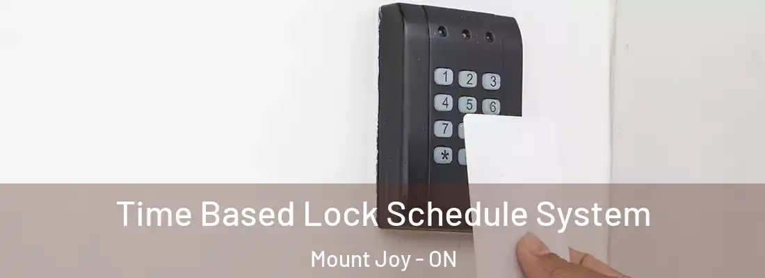  Time Based Lock Schedule System Mount Joy - ON