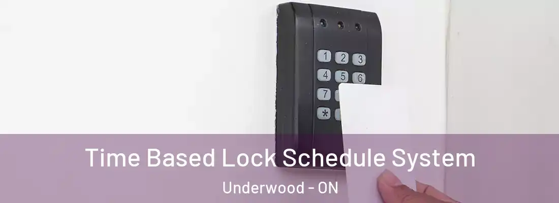  Time Based Lock Schedule System Underwood - ON