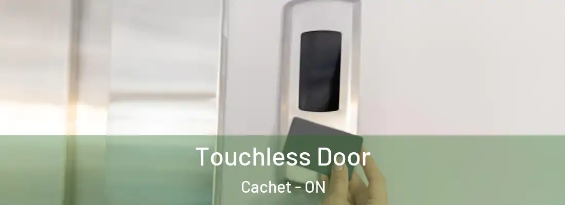  Touchless Door Cachet - ON