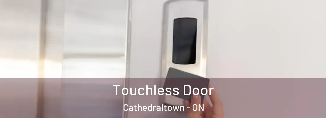  Touchless Door Cathedraltown - ON