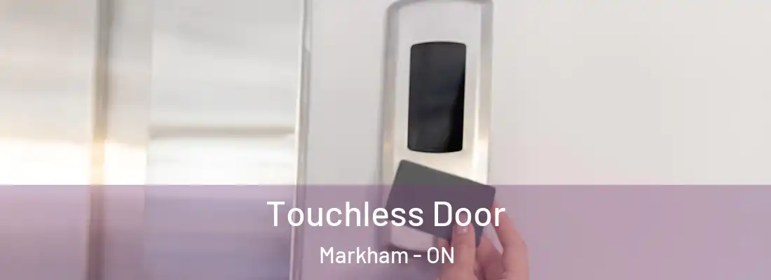  Touchless Door Markham - ON