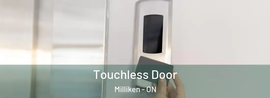  Touchless Door Milliken - ON