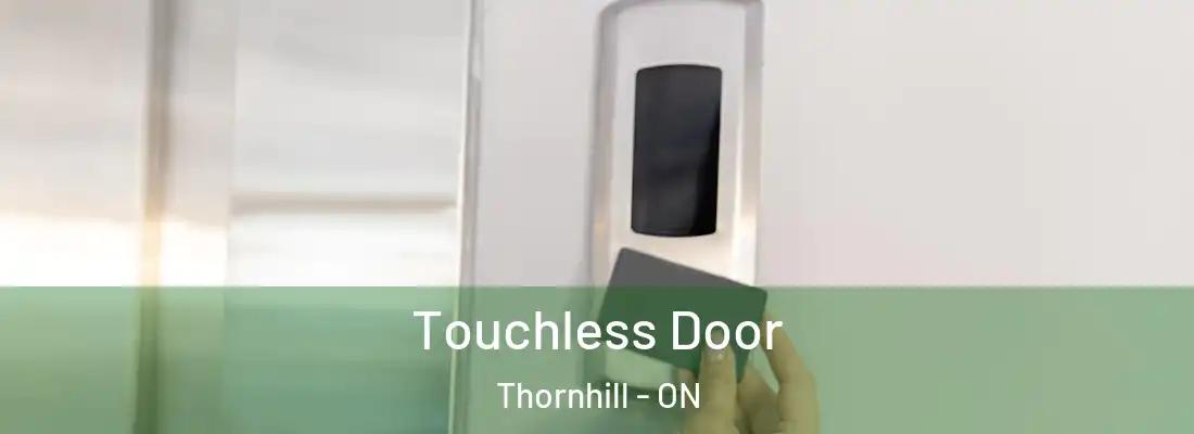  Touchless Door Thornhill - ON