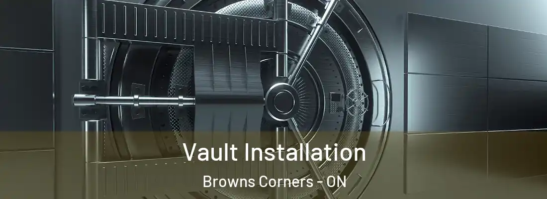  Vault Installation Browns Corners - ON