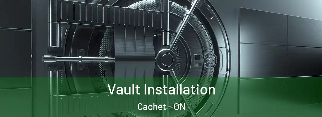  Vault Installation Cachet - ON