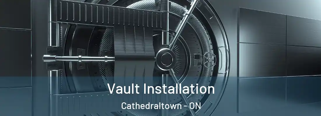  Vault Installation Cathedraltown - ON