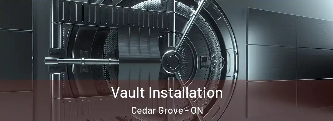  Vault Installation Cedar Grove - ON