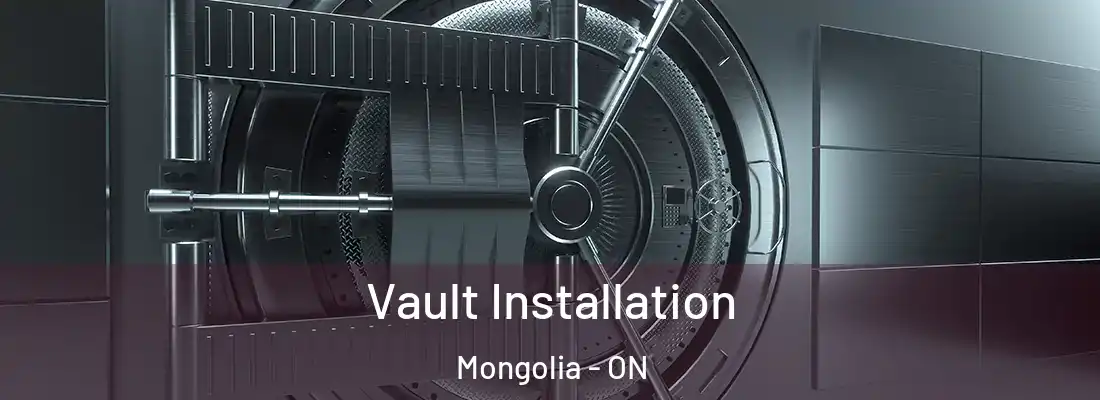  Vault Installation Mongolia - ON
