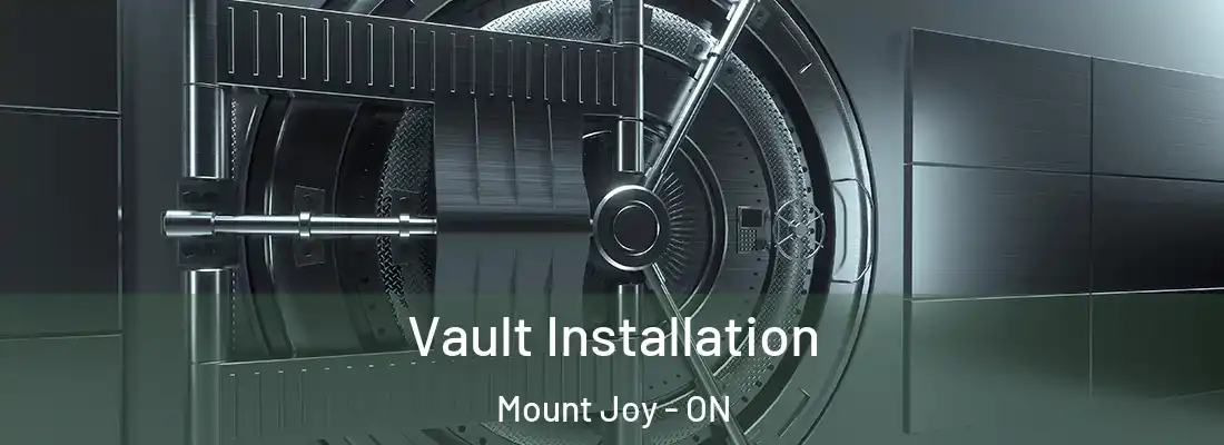  Vault Installation Mount Joy - ON