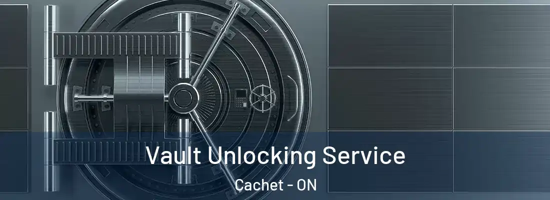  Vault Unlocking Service Cachet - ON
