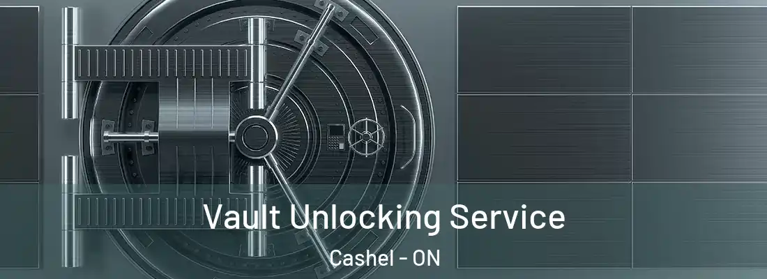  Vault Unlocking Service Cashel - ON