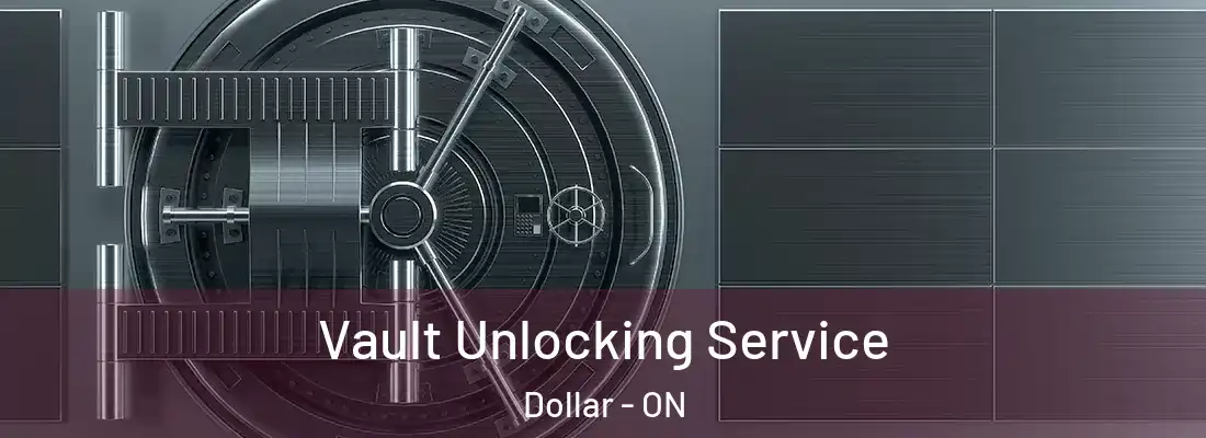  Vault Unlocking Service Dollar - ON
