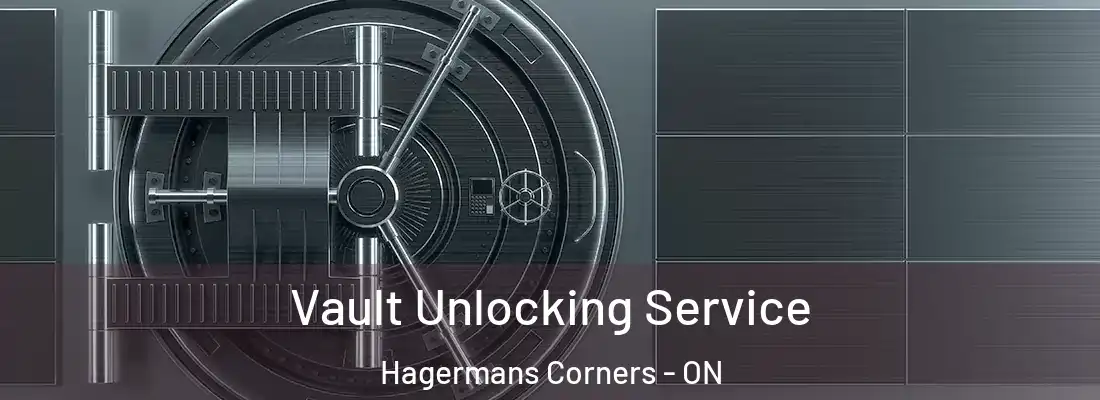  Vault Unlocking Service Hagermans Corners - ON