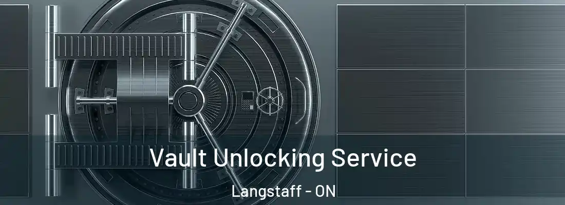  Vault Unlocking Service Langstaff - ON