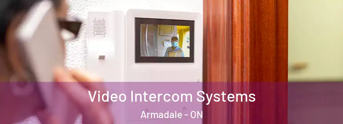  Video Intercom Systems Armadale - ON
