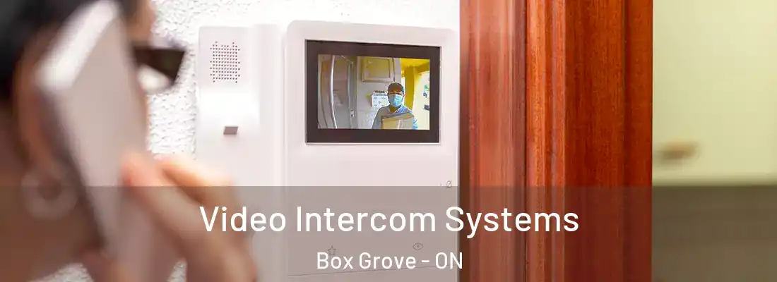  Video Intercom Systems Box Grove - ON