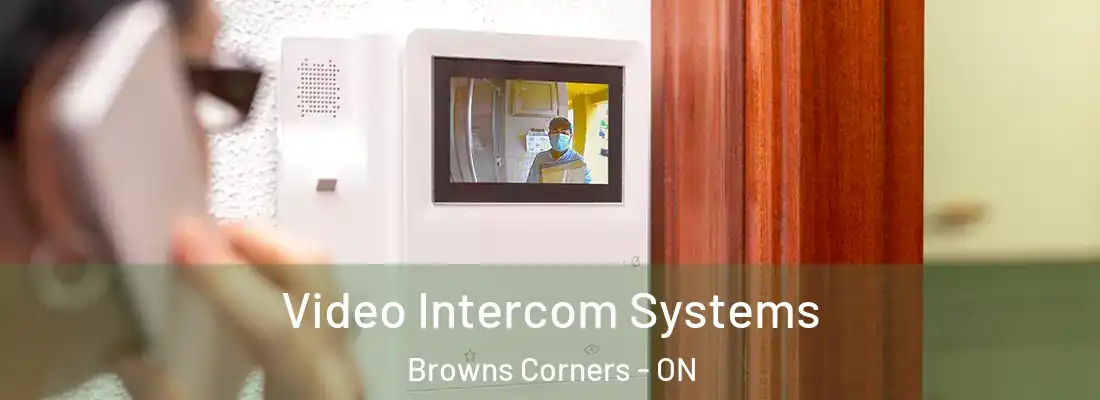  Video Intercom Systems Browns Corners - ON